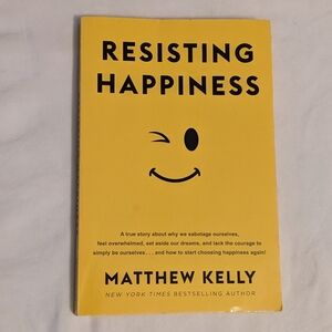 💥 Resisting Happiness by Matthew Kelly Paperback